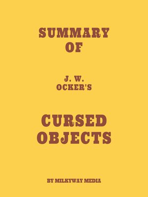 cover image of Summary of J. W. Ocker's Cursed Objects